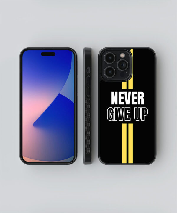 Never Give Up Mobile Cover - Motivation Mobile Case