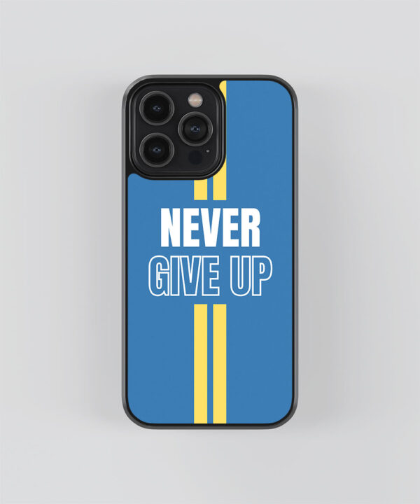 Never Give Up Mobile Cover - Motivation Mobile Case - Blue