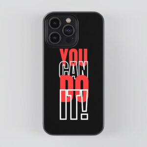 You Can Do It Mobile Cover – Motivation Mobile Case